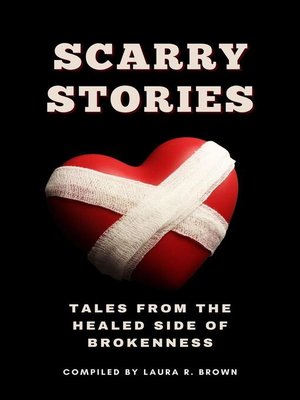 cover image of Scarry Stories--Tales from the Healed Side of Brokenness